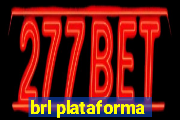 brl plataforma